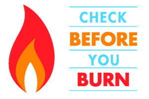 Check Before You Burn Check Before You Burn