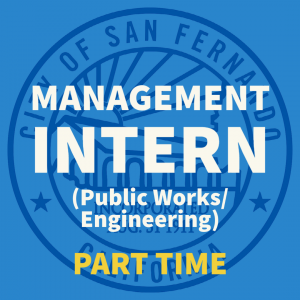 blue background, blue City of San Fernando seal, Management Intern (Public Works/Engineering) part time