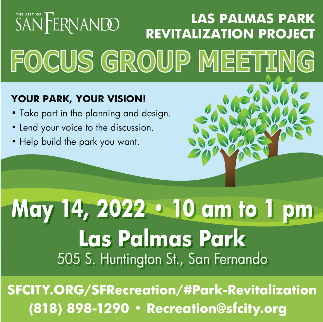 green background, trees, Las Palmas Park Revitalization Project Focus Group Meeting, May 14, 2020, 10 am to 1 pm, Las Palmas Park, sfcity.org/sfrecreation/#park-revitalization