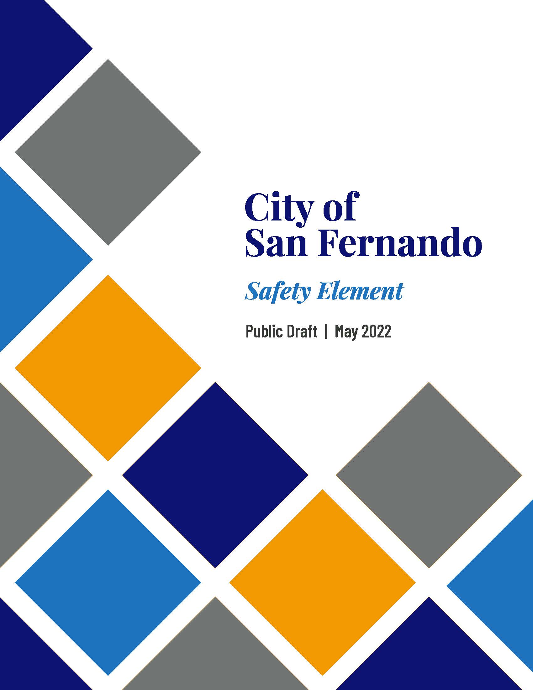 dark blue, light blue, orange and grey geometric pattern; City of San Fernando Safety Element Public Draft | May 2022