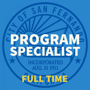 blue background, City of San Fernando seal, Program Specialist, Full Time
