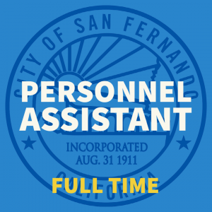 blue background, City of San Fernando seal, Personnel Assistant, Full Time