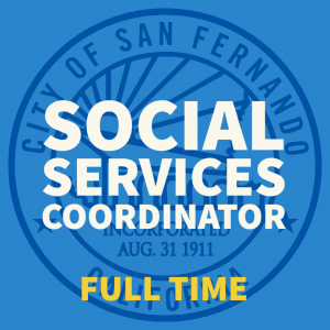 blue background, City of San Fernando seal, Social Services Coordinator; full time