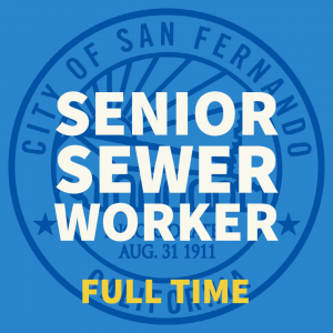 blue background, City of San Fernando seal, Senior Sewer Worker; full time