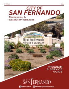 photo of City of San Fernando entrance with landscape; City of San Fernando Recreation and Community Services Program and Service Guide