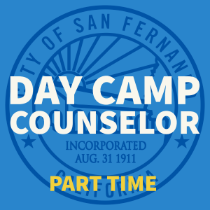 blue background, blue City of San Fernando seal, Day Camp Counselor part time