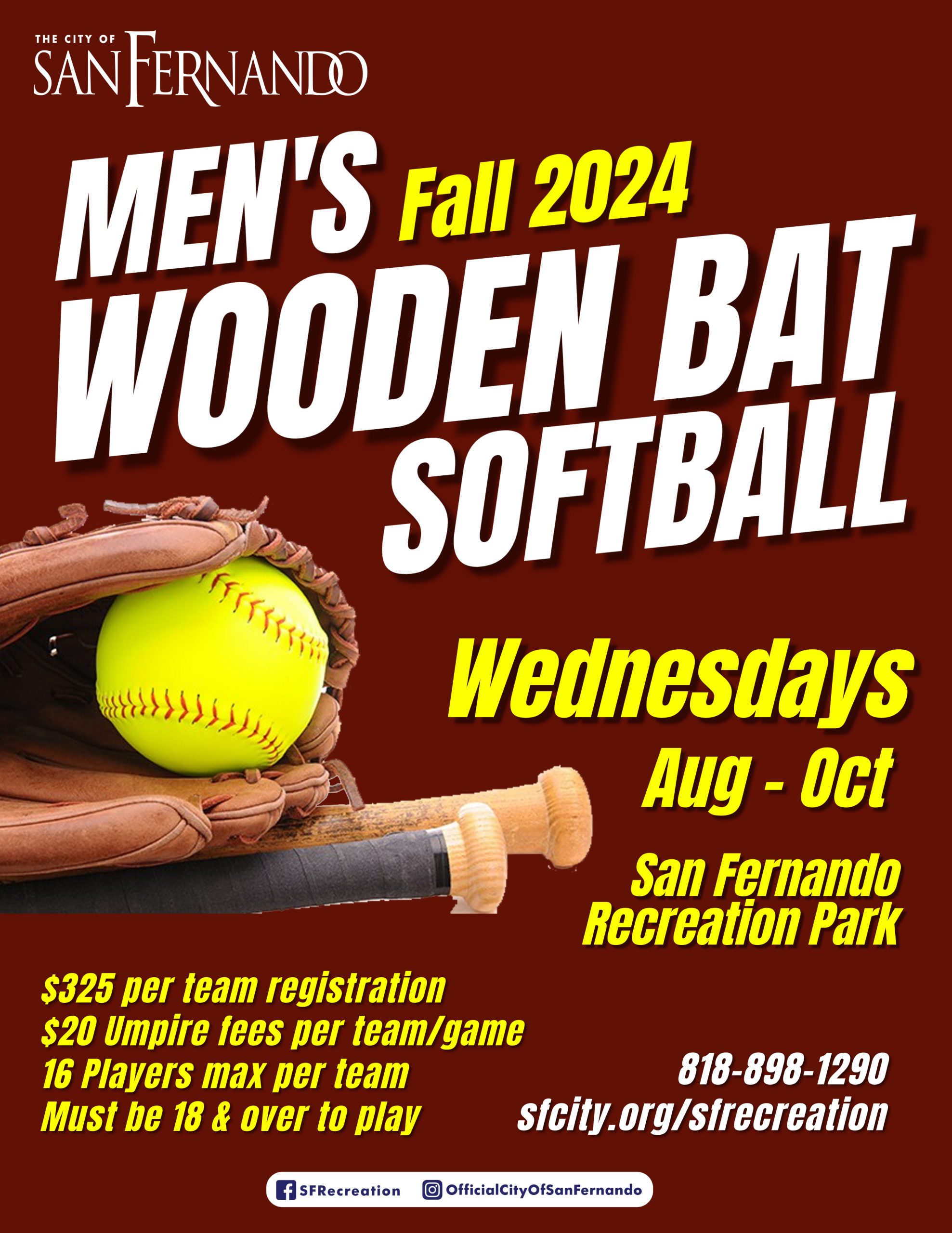 The graphic promotes the City of San Fernando's Men's Wooden Bat Softball league for Fall 2024. It provides the following details: The league runs from August to October on Wednesdays at San Fernando Recreation Park. Team registration costs $325, with an additional $20 umpire fee per team per game. Each team can have up to 16 players. Participants must be 18 years or older. For more information, visit sfcity.org/sfrecreation or call 818-898-1290. Social media handles are provided at the bottom.