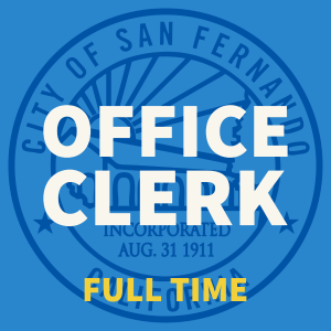 blue background, City of San Fernando seal, OFFICE CLERK, Full Time